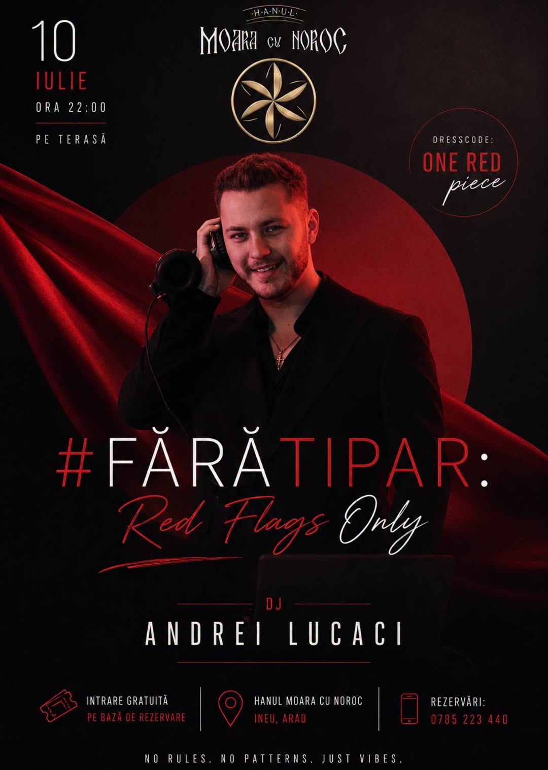 Afiș Red Flags Only — seară #FărăTipar cu DJ Andrei Lucaci, 10 iulie, terasa Hanului Moara cu Noroc, Ineu