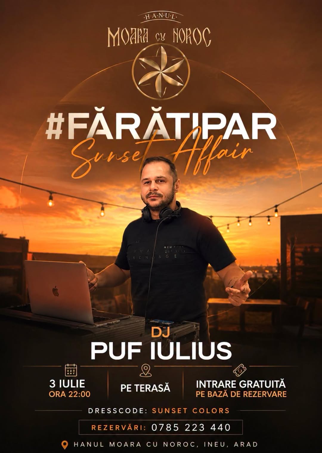 Afiș Sunset Affair — seară #FărăTipar cu DJ Puf Iulius, 3 iulie, terasa Hanului Moara cu Noroc, Ineu